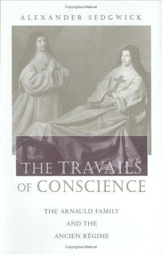 Cover of The travails of conscience by Alexander Sedgwick