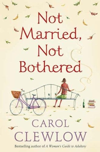 Cover of Not Married, Not Bothered by Carol Clewlow