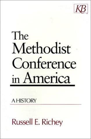 Cover of The Methodist Conference in America by Russell E. Richey