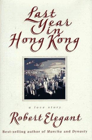 Cover of Last year in Hong Kong by Robert S. Elegant