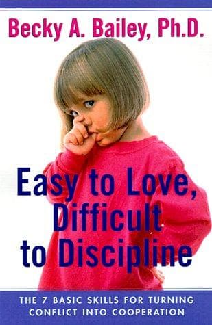 Cover of Easy to love, difficult to discipline by Rebecca Anne Bailey