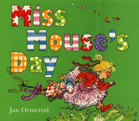 Cover of Miss Mouse's day by Jan Ormerod