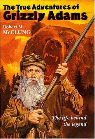 Cover of The true adventures of Grizzly Adams by Robert M. McClung