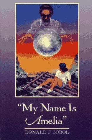 Cover of My name is Amelia by Donald J. Sobol