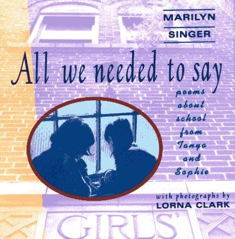 Cover of All we needed to say by Marilyn Singer