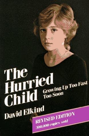 Cover of The hurried child by David Elkind