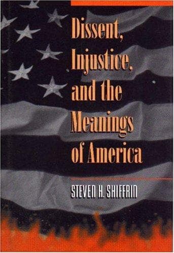 Cover of Dissent, injustice, and the meanings of America by Steven H. Shiffrin