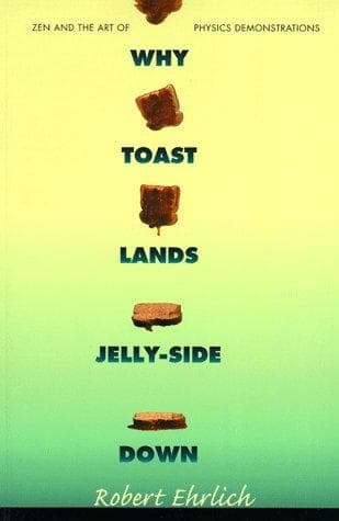 Cover of Why toast lands jelly-side down by Robert Ehrlich