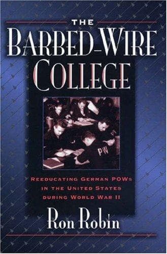 Cover of The barbed-wire college by Ron Theodore Robin