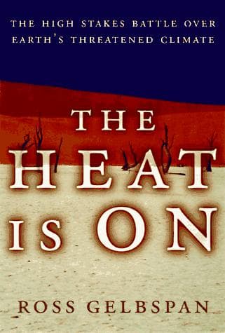 Cover of The heat is on by Ross Gelbspan