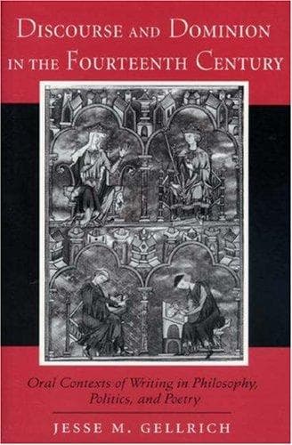 Cover of Discourse and dominion in the fourteenth century by Jesse M. Gellrich