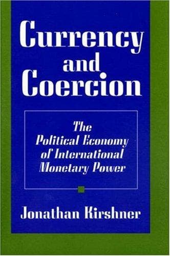 Cover of Currency and Coercion by Jonathan Kirshner