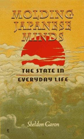Cover of Molding Japanese minds by Sheldon Garon