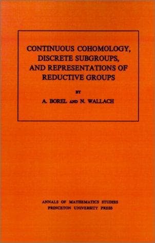 Cover of Continuous cohomology, discrete subgroups, and representations of reductive groups by Armand Borel