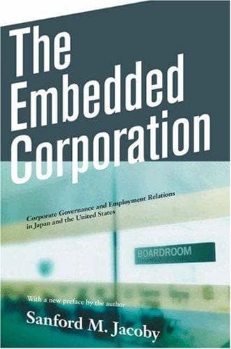Cover of The Embedded Corporation by Sanford M. Jacoby