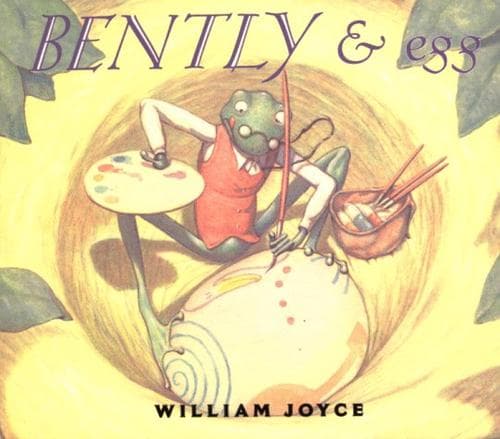 Cover of Bently & egg by William Joyce