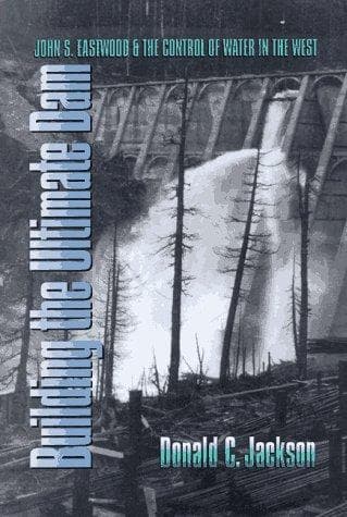Cover of Building the ultimate dam by Jackson, Donald C