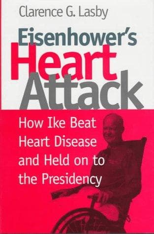 Cover of Eisenhower's heart attack by Clarence G. Lasby