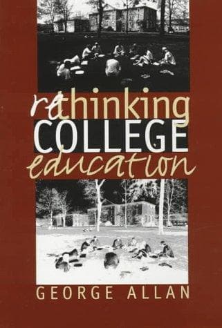 Cover of Rethinking college education by Allan, George