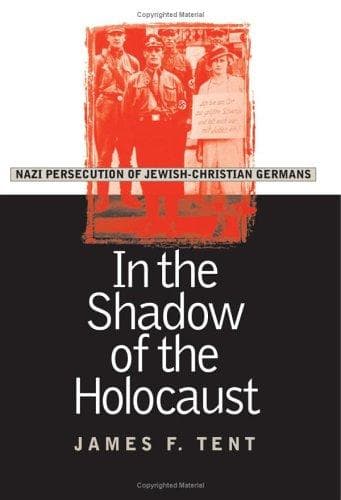 Cover of In the Shadow of the Holocaust by James F. Tent