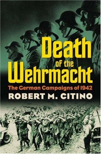 Cover of Death of the Wehrmacht by Robert M. Citino