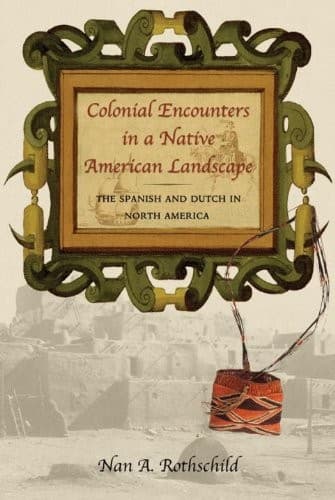 Cover of Colonial encounters in a Native American landscape by Nan A. Rothschild