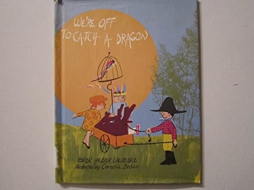 Cover of We're off to catch a dragon by Ester Hauser Laurence