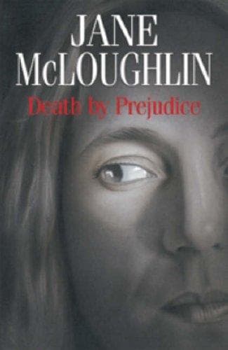 Cover of Death by Prejudice by Jane McLoughlin
