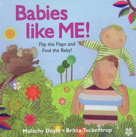 Cover of Babies like me! by Malachy Doyle
