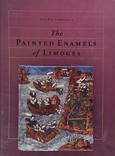 Cover of The painted enamels of Limoges by Los Angeles County Museum of Art