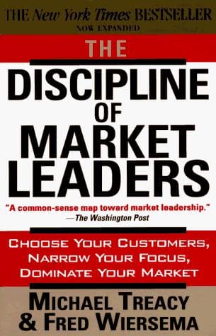 Cover of The discipline of market leaders by Michael Treacy