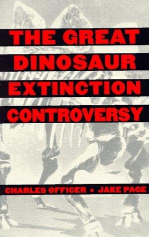 Cover of The great dinosaur extinction controversy by Charles B. Officer