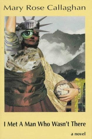 Cover of I met a man who wasn't there by Mary Rose Callaghan