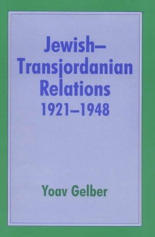 Cover of Jewish-Transjordanian Relations 1921-1948 by Yoav Gelber
