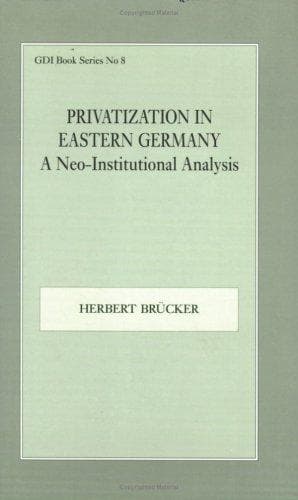 Cover of Privatization in Eastern Germany by Herbert Brücker