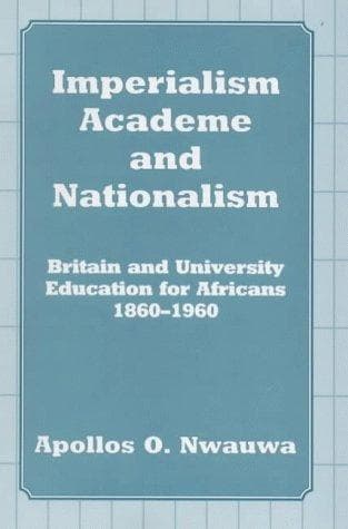 Cover of Imperialism, academe, and nationalism by Apollos O. Nwauwa