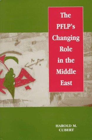 Cover of The PFLP's changing role in the Middle East by Harold M. Cubert