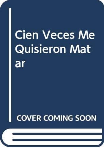 Cover of Cien veces me quisieron matar by Héctor Ricardo García