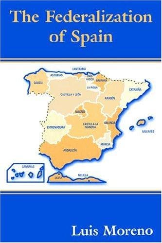 Cover of The Federalization of Spain by Luis Moreno