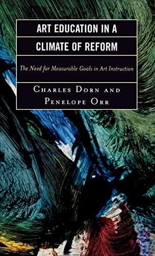 Cover of Art education in a climate of reform by Charles M. Dorn