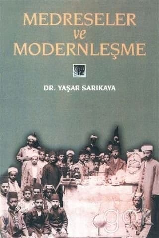 Cover of Medreseler ve modernleşme by Yaşar Sarıkaya