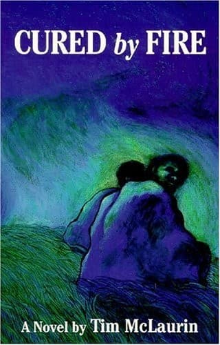 Cover of Cured by fire by Tim McLaurin