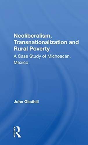 Cover of Neoliberalism, transnationalization, and rural poverty by John Gledhill