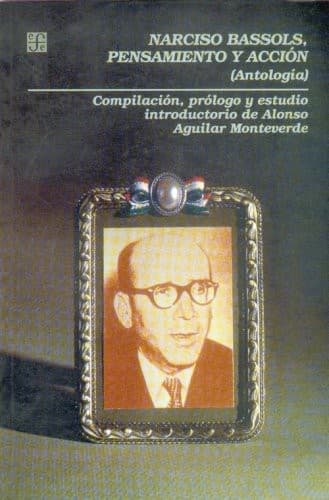 Cover of Narciso Bassols, pensamiento y acción by Narciso Bassols