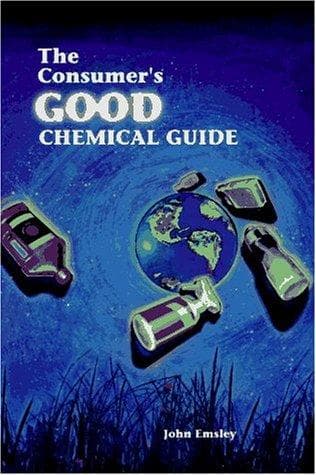 Cover of The consumer's good chemical guide by John Emsley
