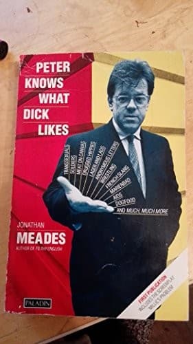 Cover of Peter Knows What Dick Likes by Jonathan Meades