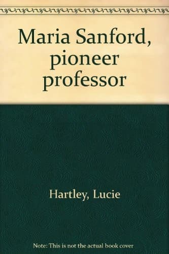 Cover of Maria Sanford, pioneer professor by Lucie Hartley