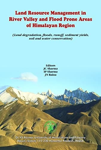 Cover of Land resource management in river valley and flood prone areas of Himalayan region by Workshop on Catchments Treatment of River Valley and Flood Prone Areas in Himachal Pradesh (2007 College of Foresty, Dr YS Parmar University of Horticulture and Forestry)