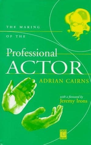 Cover of The Making of the Professional Actor by Adrian Cairns