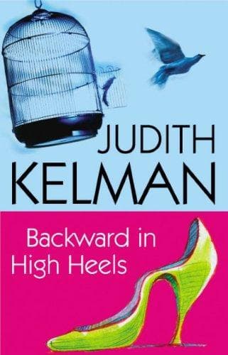Cover of Backward in High Heels by Judith Kelman